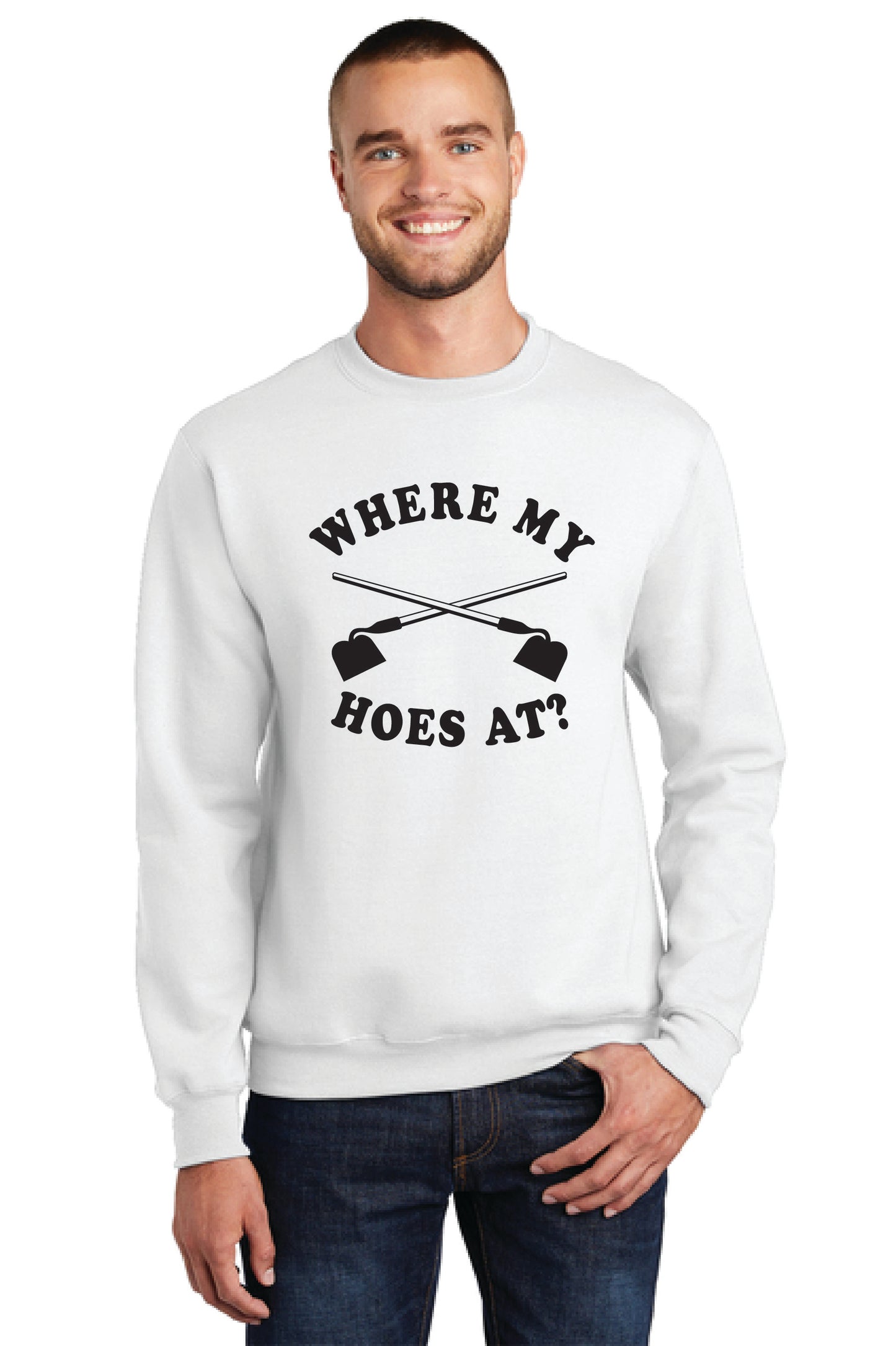 WHERE MY HOES AT? PC78 Port & Company® Core Fleece Crewneck Sweatshirt 1