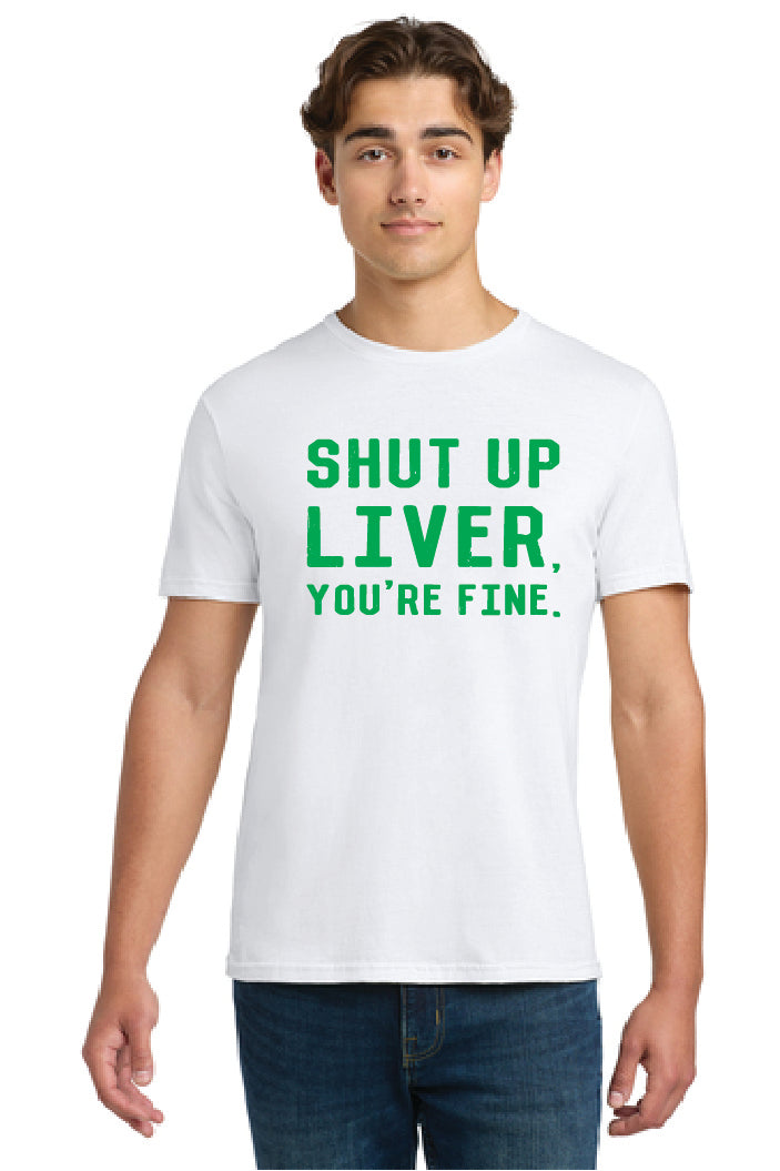 SHUT UP LIVER YOUR FINE Gildan Softstyle® T-Shirt Unisex Short Sleeve Tee SPD 21