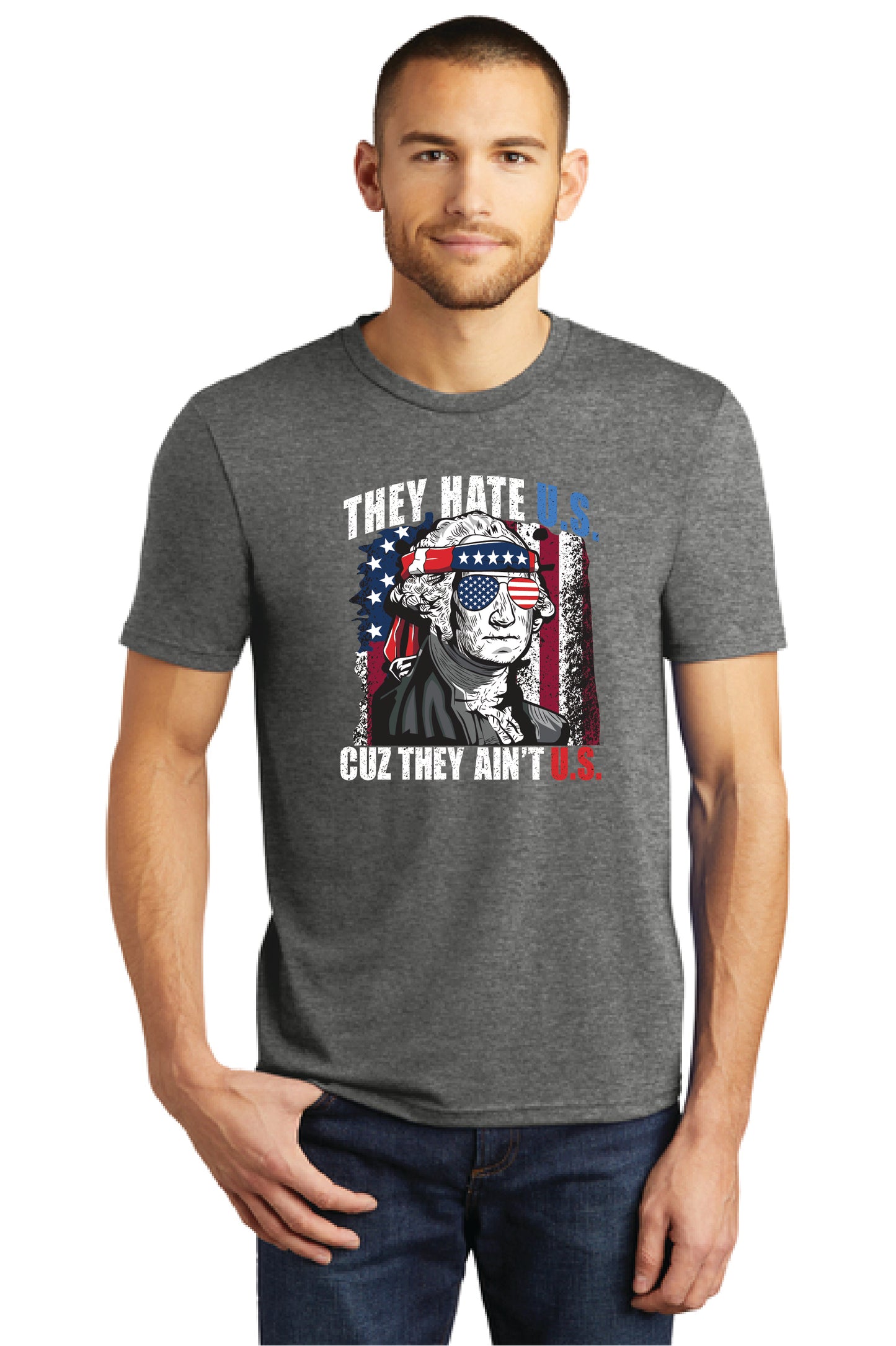 THEY HATE U.S. CUZ THEY AINT U.S. DM130 District ® Perfect Tri ® Tee 20