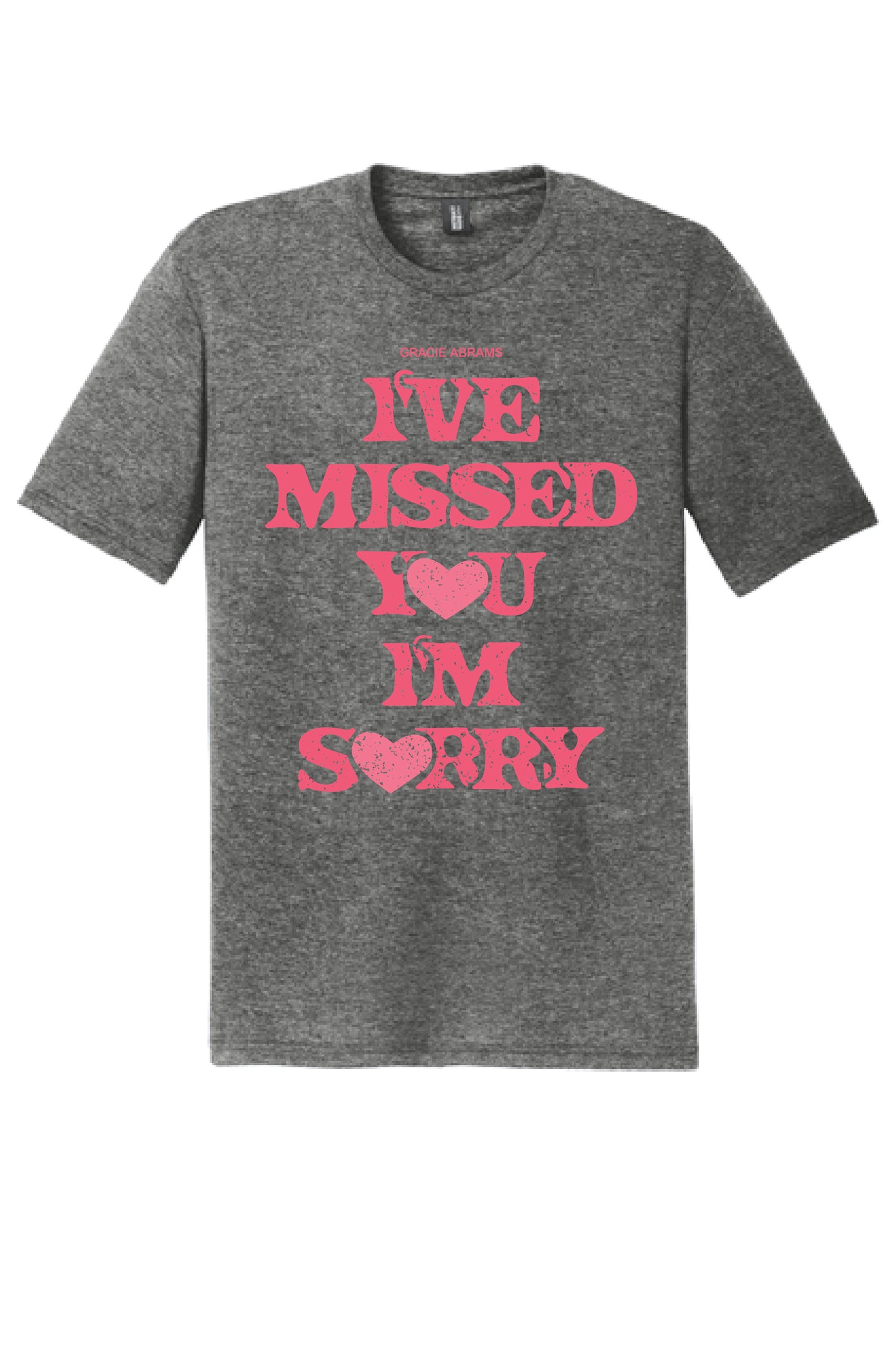 I'VE MISSED YOU I'M SORRY District ® Perfect Tri ® Tee DM130 KK-16