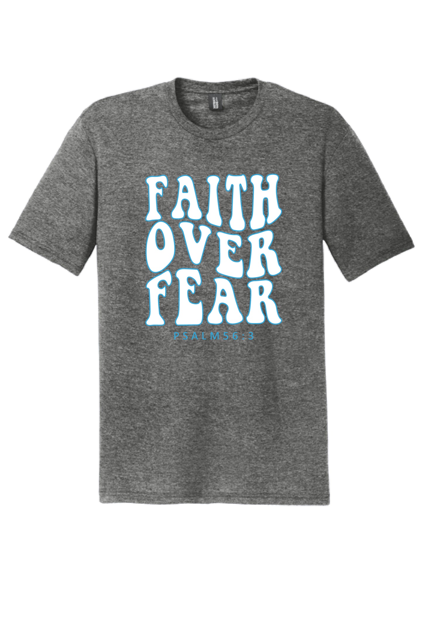 FAITH OVER FEAR District ® Perfect Tri ® Tee DM130 KK-13