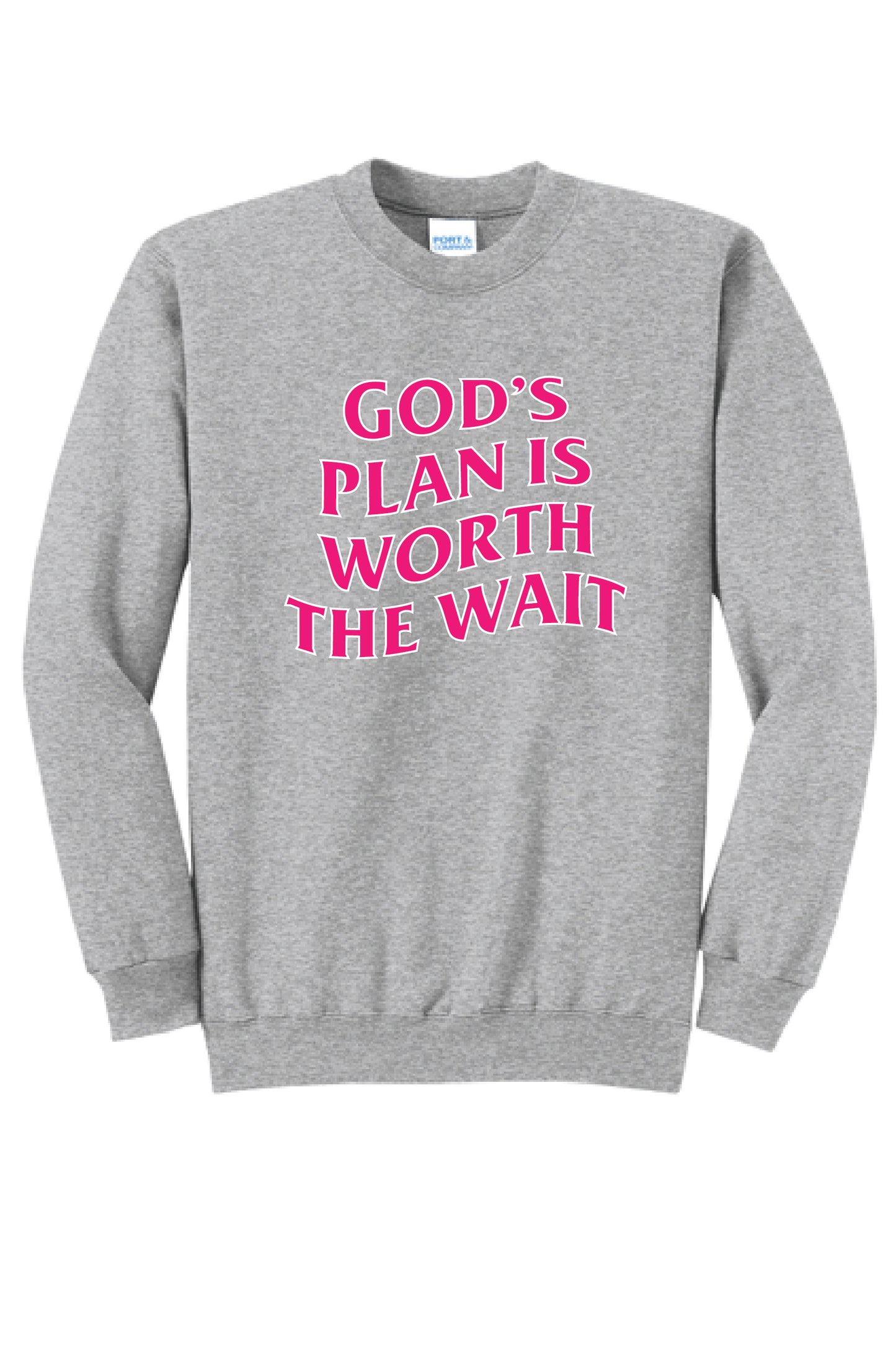 GODS PLAN WORTH THE WAIT PC78 Core Fleece Crewneck Sweatshirt KK-4
