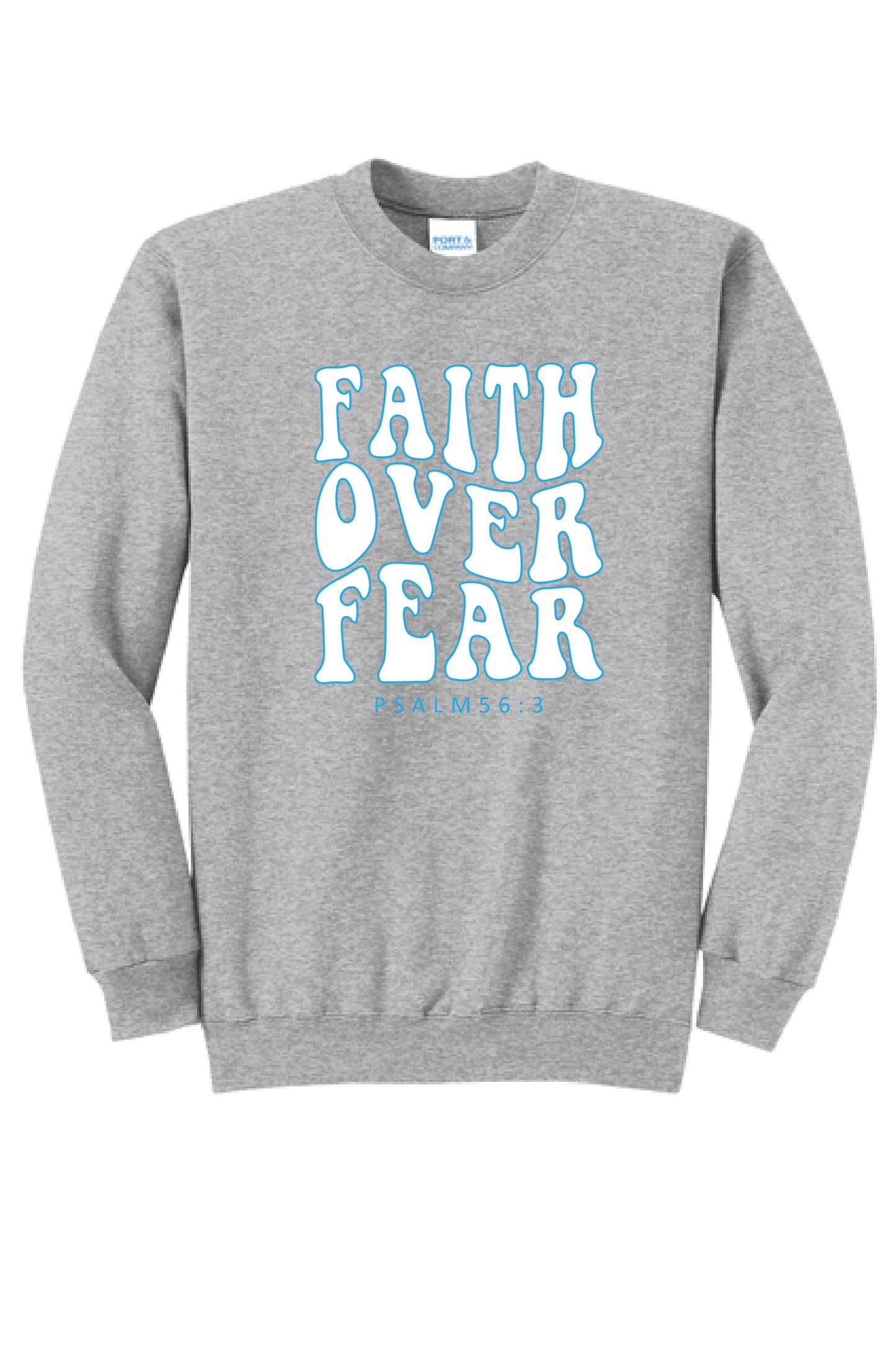 FAITH OVER FEAR PC78 Port & Company® Core Fleece Crewneck Sweatshirt KK-13