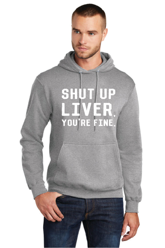 SHUT UP LIVER YOUR FINE Port & Company® Core Fleece Pullover Hooded Sweatshirt 21