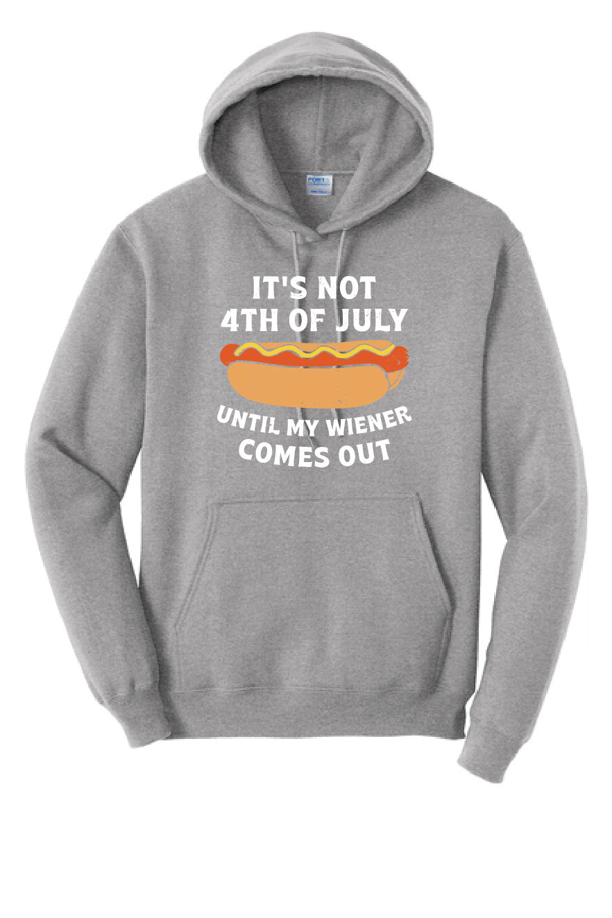 ITS NOT THE 4TH UNTIL MY WEINER COMES OUT Port & Company® Core Fleece Pullover Hooded Sweatshirt 2