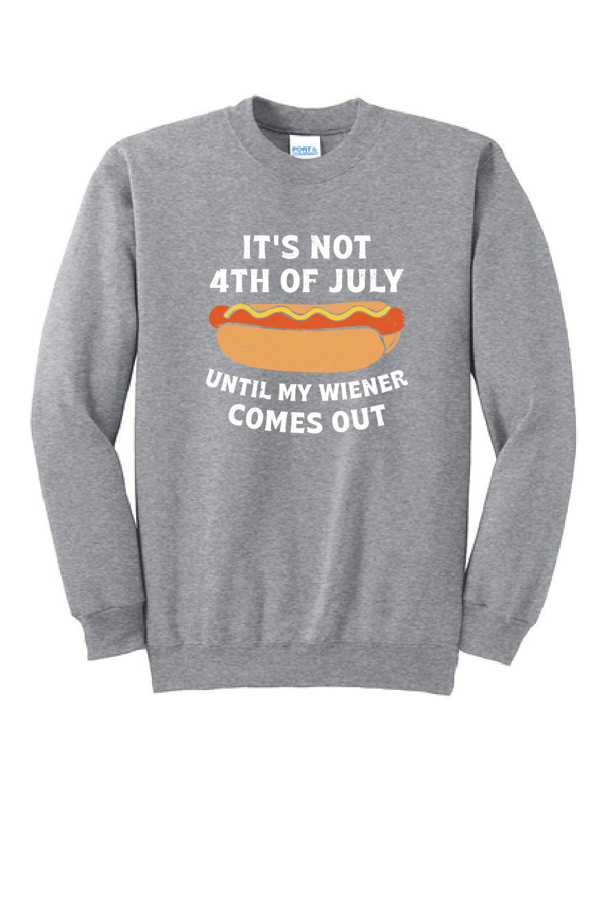 ITS NOT THE 4TH UNTIL MY WEINER COMES OUT PC78 Port & Company® Core Fleece Crewneck Sweatshirt 2