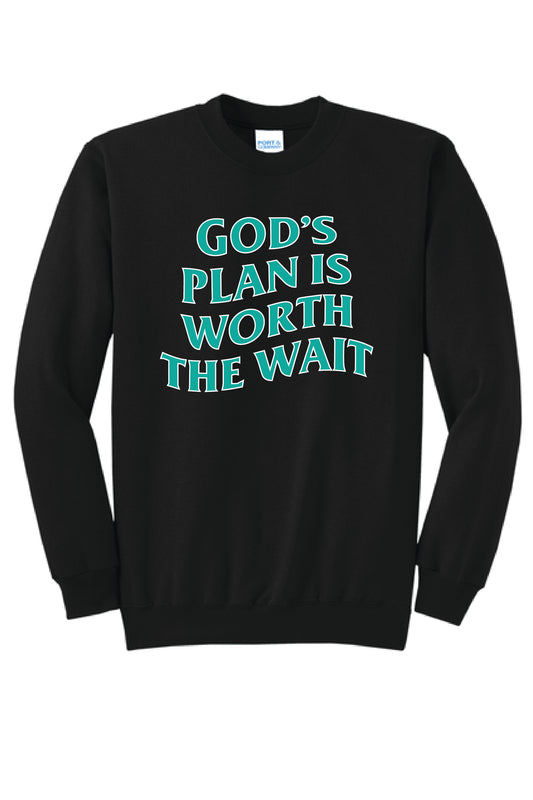 GODS PLAN WORTH THE WAIT PC78 Core Fleece Crewneck Sweatshirt KK-4